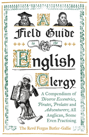 A Field Guide to the English Clergy by Fergus Butler-Gallie