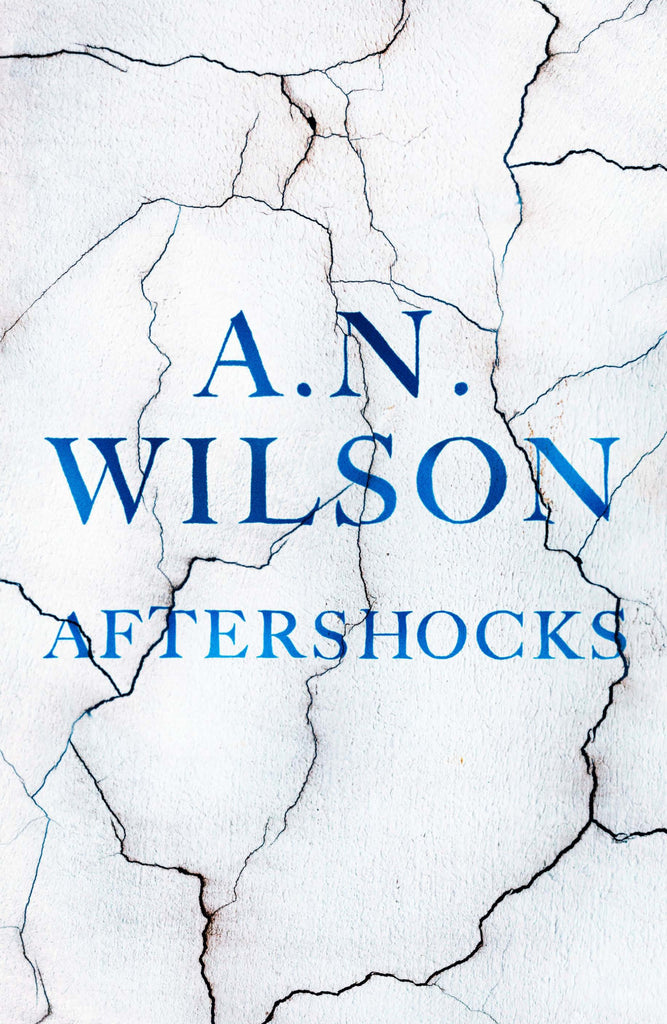 Aftershocks by A.N. Wilson