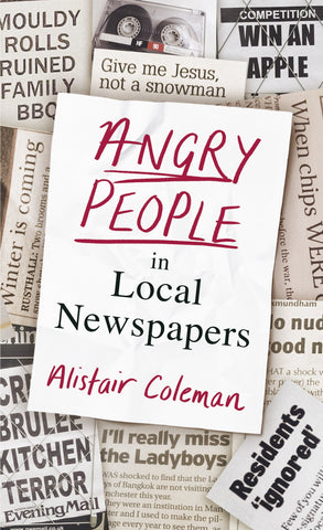 Angry People in Local Newspapers by Alistair Coleman