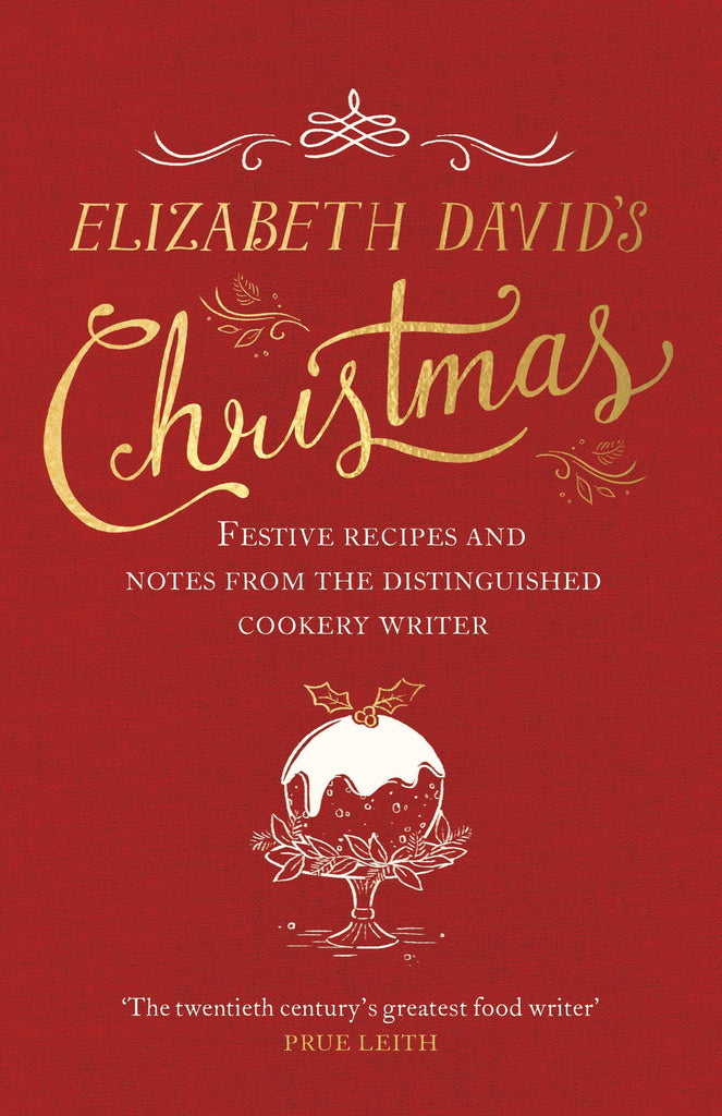 Elizabeth David's Christmas by Elizabeth David