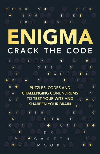 Enigma : Crack the Code by Gareth Moore