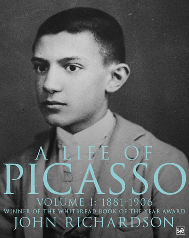 A Life Of Picasso Volume I by John Richardson