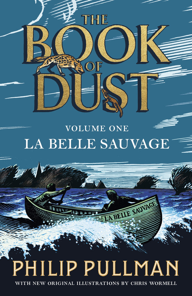 The Book of Dust Vol I: La Belle Sauvage by Philip Pullman
