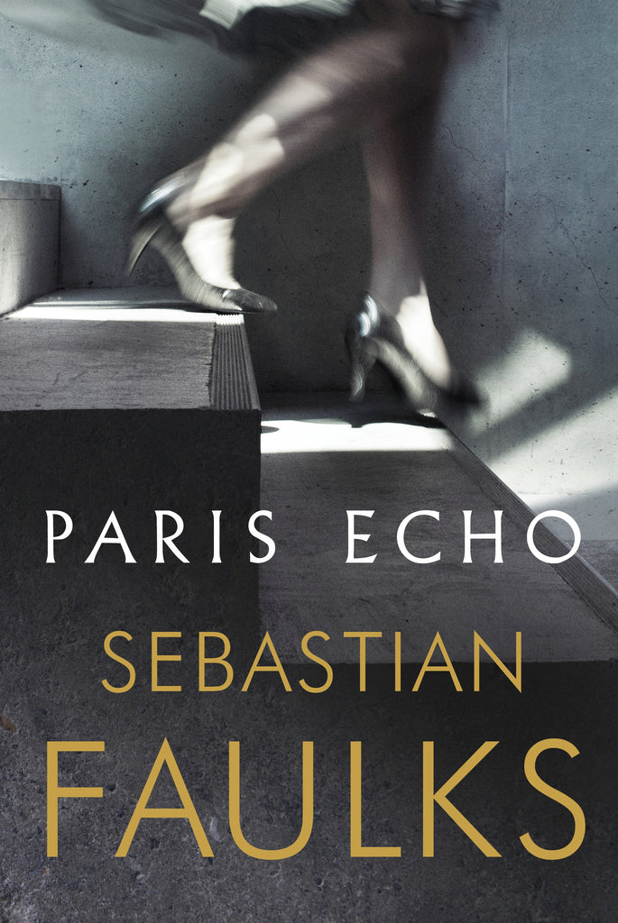 Paris Echo by Sebastian Faulks