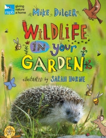 RSPB Wildlife in Your Garden by Mike Dilger