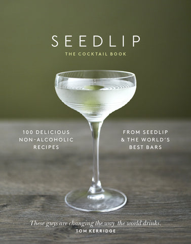 The Seedlip Cocktail Book by Ben Branson