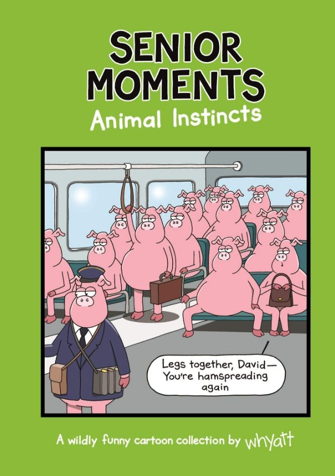 Senior Moments: Animal Instincts by Tim Whyatt