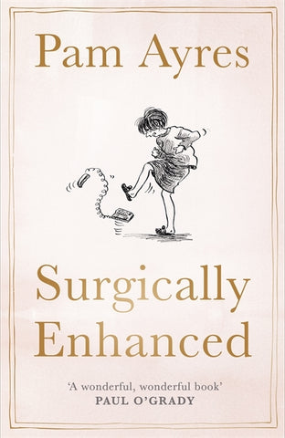 Surgically Enhanced : Gift Edition by Pam Ayres