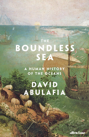 The Boundless Sea by David Abulafia