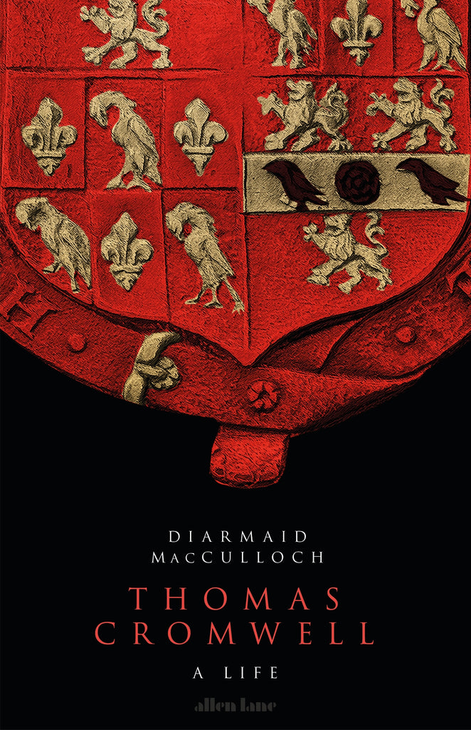 Thomas Cromwell : A Life by Diarmaid MacCulloch