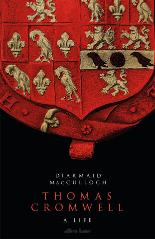 Thomas Cromwell : A Life by Diarmaid MacCulloch