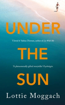 Under The Sun by Lottie Moggach