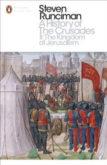A History of the Crusades 2 by Steven Runciman