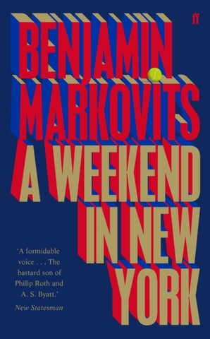 A Weekend in New York by Benjamin Markovits