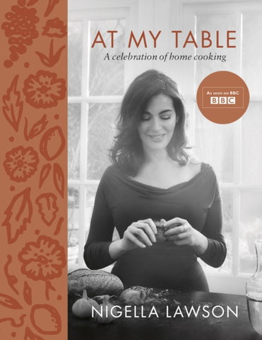 At My Table: A Celebration of Home Cooking by Nigella Lawson
