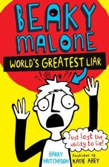 The Beaky Malone: The World's Greatest Liar by Barry Hutchison