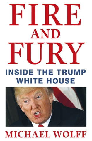 Fire and Fury by Michael Wolff