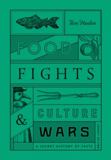 Food Fights and Culture Wars by Tom Nealon