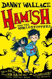 Hamish and the Worldstoppers by Danny Wallace