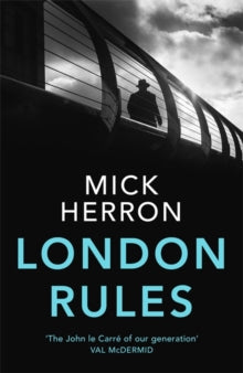 London Rules: Jackson Lamb Thriller 5 by Mick Herron