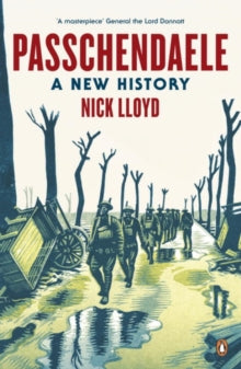 Passchendaele : A New History by Nick Lloyd
