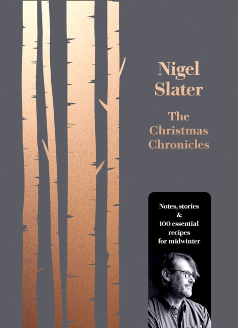 The Christmas Chronicles by Nigel Slater