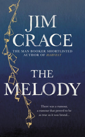 The Melody by Jim Crace