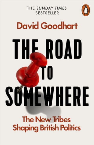 The Road to Somewhere by David Goodhart